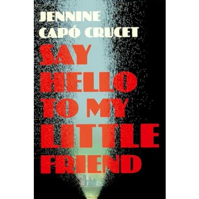 Image of Say Hello to My Little Friend
