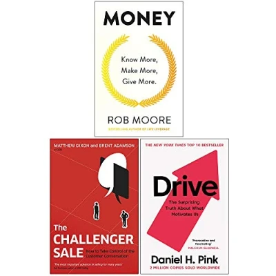 Image of Money Know More Make Give More, The Challenger Sale, Drive Surprising Truth About What Motivates Us 3 Books Collection Set