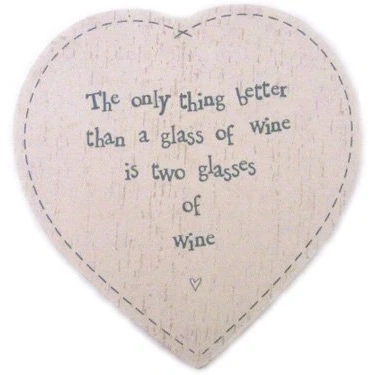 Image of East of India Heart Coaster Only thing better than a glass Wine is Two