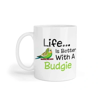 Image of Decalarama Budgie Mug Gift Life is Better with A Nice Funny Novelty Pet Owner Lover Fan Cup Present