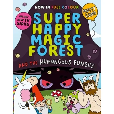 Image of Super Happy Magic Forest and the Humongous Fungus: NOW IN COLOUR!