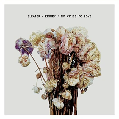 Image of Sleater Kinney No Cities To Love 2015 USA vinyl LP SP1100