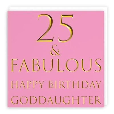 Image of Hunts England Goddaughter 25th Birthday Card 25 &amp; Fabulous Happy Still Totally Collection Fun Female