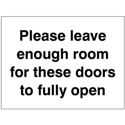 Image of Vehicle Marking Signs Please leave enough room for these doors to fully open Self Adhesive Vinyl
