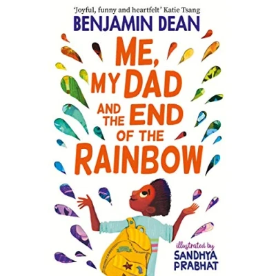 Image of Me, My Dad and The End of Rainbow: most joyful book you&#039;ll read this year!