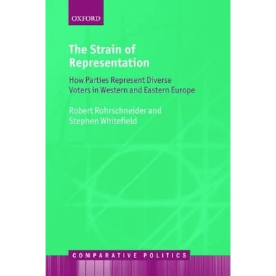Image of The Strain of Representation: How Parties Represent Diverse Voters in Western and Eastern Europe (Comparative Politics)
