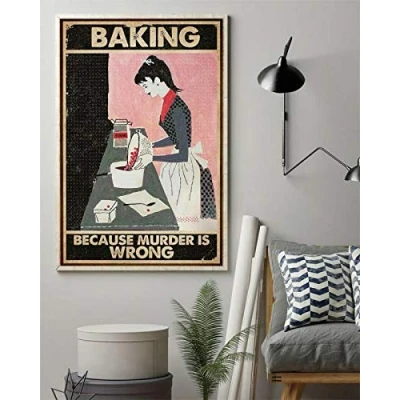 Image of Inga Baking Because Murder Is Wrong Poster Signs For Homewall Decor Home Art Wall Metal Sign 8x12 inches