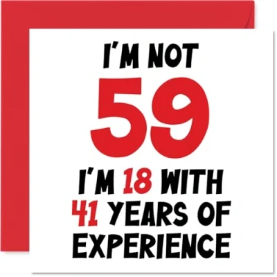 Image of 59th Birthday Card for Women Men Not 59 I&#039;m 18 With 41 Years Experience Funny Fifty Nine Ninth Happy Mum Dad Grandad Nanny Friend, 145mm x Humour Joke Greeting Cards