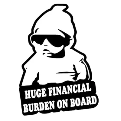 Image of 1st Class Designs Huge Finacial Burden On Board 5.5 x 4 Inches Funny Bumper Sticker Caravan Campervan Laptop Car Van Decal Free P&amp;P Made In Yorkshire, White