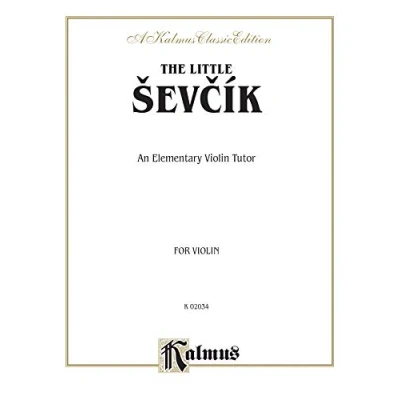 Image of The Little Sevcik (An Elementary Violin Tutor) (Kalmus Edition)