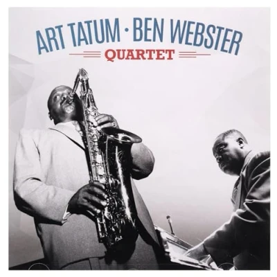 Image of The Art Tatum &amp; Ben Webster Quartet