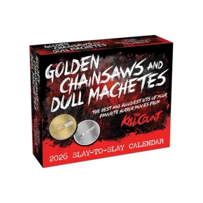 Image of Golden Chainsaws and Dull Machetes 2026 Calendar: Horror Movies by The Kill Count