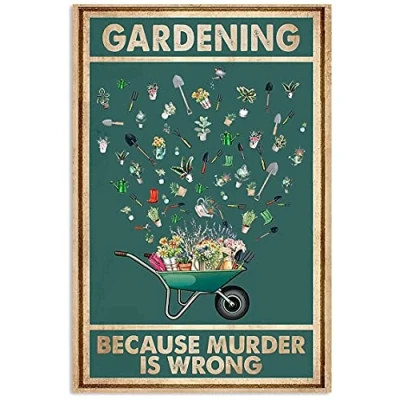 Image of LINQWkk Metal Tin Retro Sign Gardening Because Murder Is Wrong Poster Vintage Signs for Bar Music Club Man Cave Room Wall Decor 12 x 8 inches