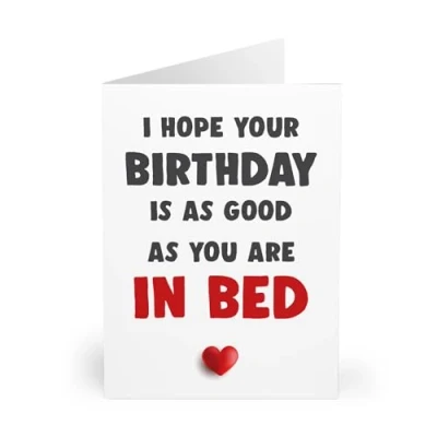 Image of Funny birthday Card with Red Heart &#039;I hope your is as good you are&#039; Humorous IN BED