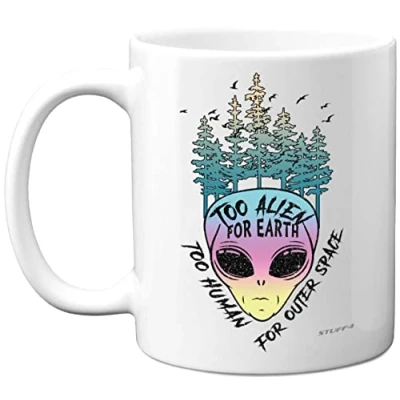 Image of Stuff4 Too Alien Funny Birthday Gifts for Her Him, Novelty 11oz Ceramic Dishwasher Safe Mugs, Mugs Gift Women Men, Dad Gifts, Mum Christmas, Mothers Day, Fathers Day