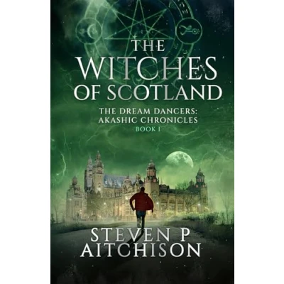 Image of The Witches of Scotland: Dream Dancers: Akashic Chronicles Book 1