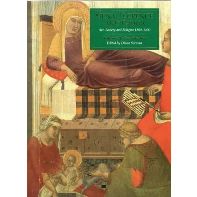 Image of Siena, Florence and Padua: Art, Society Religion, 1280 1400, Vol. 2: Case Studies
