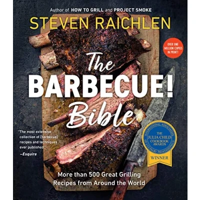 Image of the Barbecue! Bible: More than 500 Great Grilling Recipes from Around World (Steven Raichlen Barbecue Bible Cookbooks)
