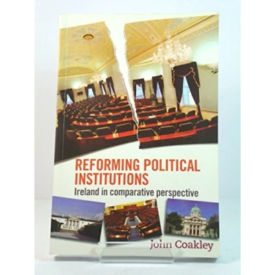 Image of Reforming Political Institutions: Ireland In Comparative Perspective