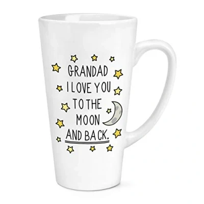 Image of Grandad I Love You to The Moon and Back 17oz Large Latte Mug Cup
