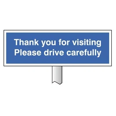 Image of Car Park Verge sign Thank you for visiting Please drive carefully 450x150mm (post 800mm) Aluminium with White Gloss Coating