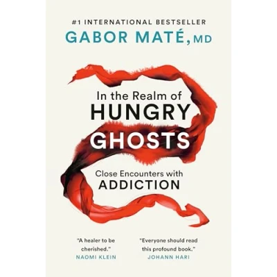 Image of In the Realm of Hungry Ghosts: Close Encounters with Addiction