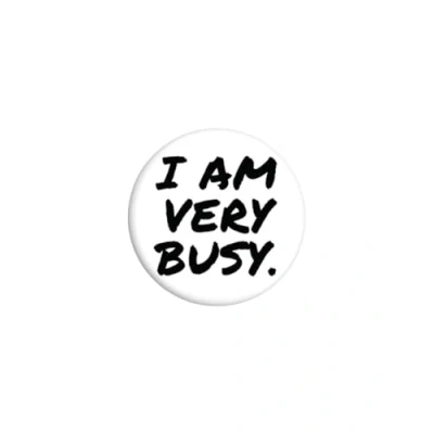 Image of Grindstore I Am Very Busy Badge