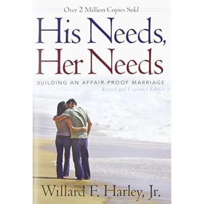 Image of His Needs, Her Needs: Building an Affair Proof Marriage