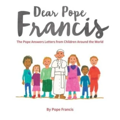 Image of Dear Pope Francis: the Answers Letters from Children Around World