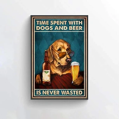 Image of Inga Dog Poster Time Spent With Dogs And Beer Is Never Wasted Funny Golden Art Lover Gift Drinks Wall Metal Sign 8x12 inches
