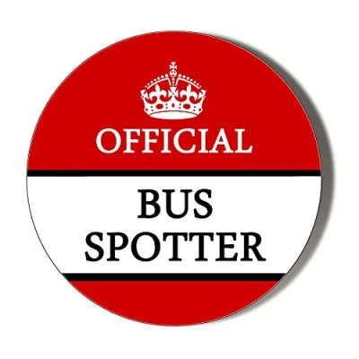 Image of Gift Insanity OFFICAL BUS SPOTTER 38mm Small Novelty Badge