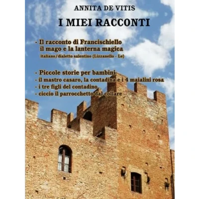 Image of Il racconto di Francischiello mago e la lanterna magica: Piccole storie per bambini: lu cuntu te Francischiellu Nannercu lucerna fatata (I MIEI RACCONTI)