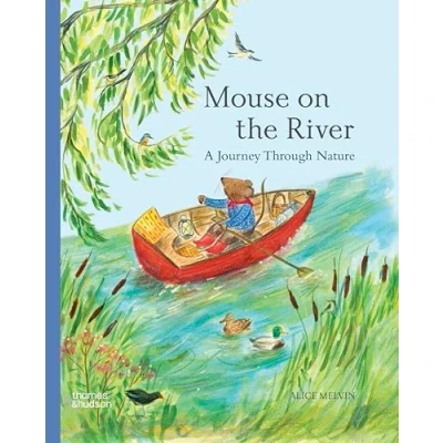 Image of Mouse on the River: A Journey Through Nature (Mouse’s Wood series)