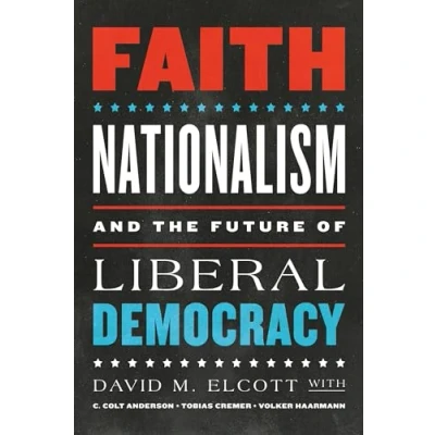 Image of Faith, Nationalism, and the Future of Liberal Democracy