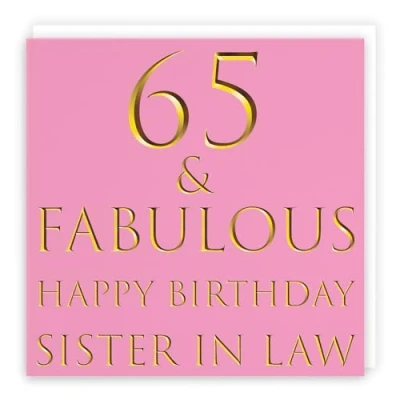 Image of Hunts England Sister In Law 65th Birthday Card 65 &amp; Fabulous Happy Still Totally Collection Fun Female