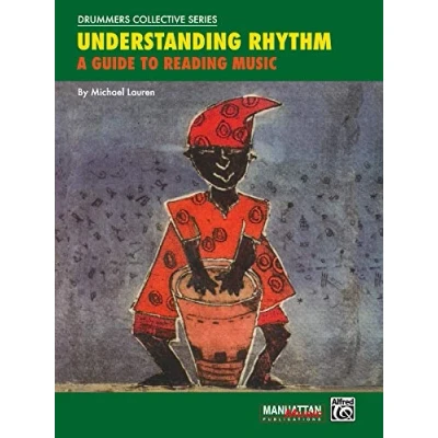 Image of Understanding Rhythm: A Guide to Reading Music (Manhattan Publications Drummers Collective)