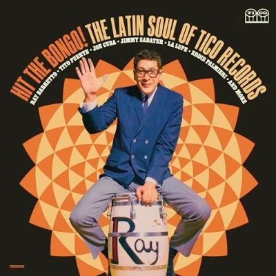 Image of Various Soul &amp; Funk Hit The Bongo! [The Latin Of Tico Records] 2023 USA 2 LP vinyl set CR00660