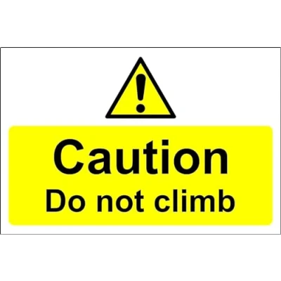 Image of Do not climb Safety sign 1.2mm Rigid plastic 300mm x 200mm Case (Pack of 20)