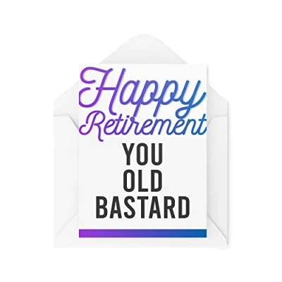 Image of Funny Cards Good Luck Happy Retirement Leaving Work Office Old Bastard Greeting Witty Humour Laughter Banter Joke Fun CBH64
