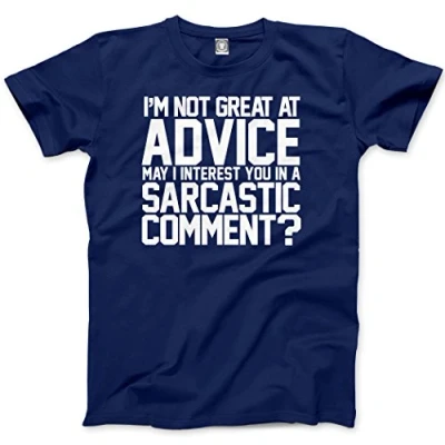 Image of HotScamp I&#039;m not Great at Advice Can I Interest You in a Sarcastic Comment? Men&#039;s Unisex T Shirt Navy Large
