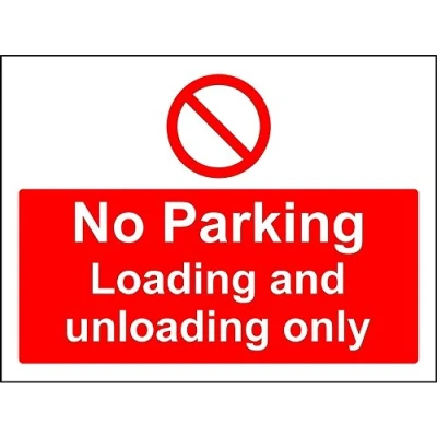 Image of No Parking loading and unloading only sign 3mm Aluminium 300mm x 200mm