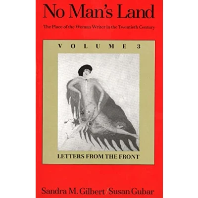 Image of No Man′s Land the Place of Woman Writer in 20th Century V3 Letters from Front (Paper): Twentieth Century, Volume 3: