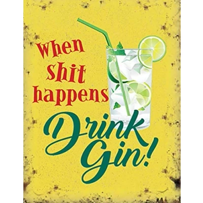 Image of Lewistons Of London Sh*t Happens Drink Gin Fun Quote Vintage Retro Kitchen Man Cave Bar Pub Shed Novelty Gift Tin Wall Décor Metal Sign