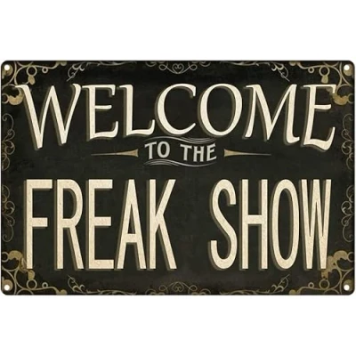 Image of Welcome To The Freak Show Metal Sign Plaque Wall Art Decorches Decor Poster 8X12 Inches
