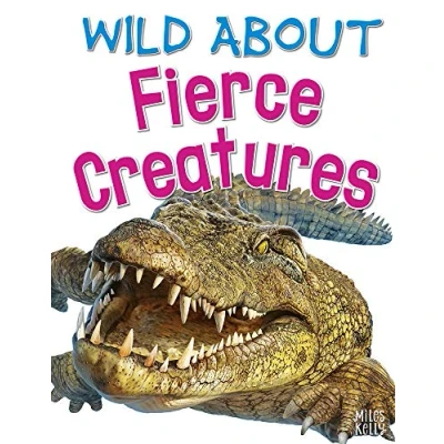 Image of Wild About Fierce Creatures