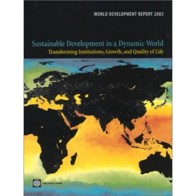 Image of World Development Report Dynamic in a Sustainable Transformation the Quality of Life, Growth, and Institutions: ... Institutions, Life