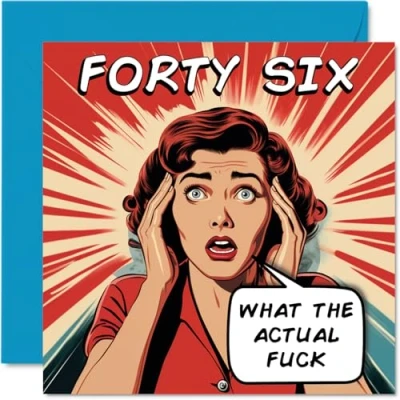 Image of Funny 46th Birthday Cards for Woman Men Comic Years Happy Card Dad Mum Brother Sister Grandad Nanny Grandma Uncle Auntie, 145mm x Rude Joke Humour Greeting