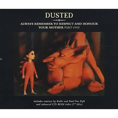 Image of Dusted Always Remember To Respect And Honour Your Mother Part One 2001 UK CD single GOBCD36