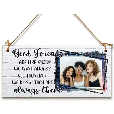 Image of Personalised Wooden Plaque with Photo Good Friends Like Stars Always There Friendship BFFs Bestie Gift Hanging Door Sign
