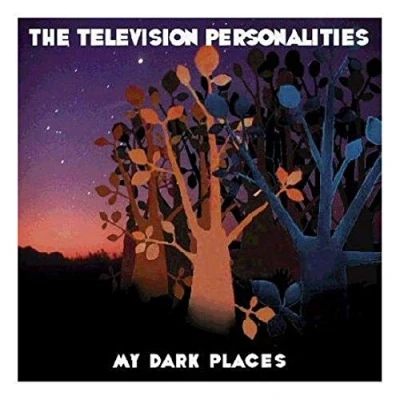 Image of Television Personalities My Dark Places 2006 UK CD album WIGCD166